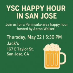 May 22nd: YSC San Jose Happy Hour