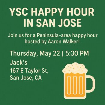 May 22nd: YSC San Jose Happy Hour